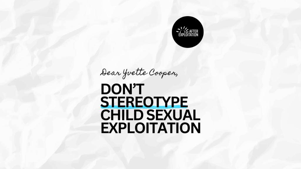 Joint letter to Yvette Cooper: Child sexual exploitation (CSE) must not be stereotyped