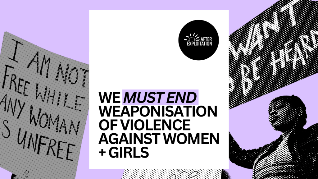 After Exploitation joins 100+ rights groups against weaponisation of violence against women and girls (VAWG)